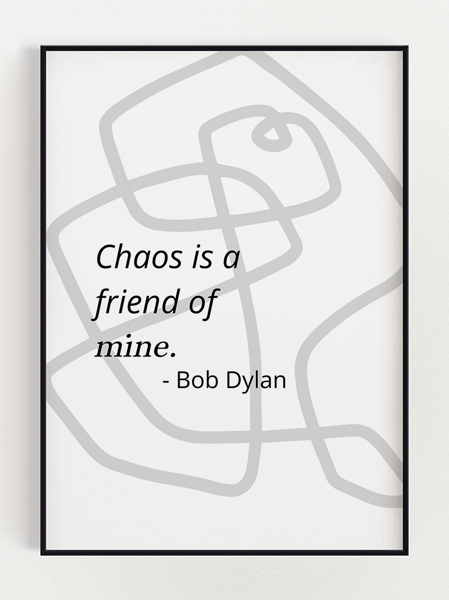 Chaos Is A Friend Poster – Stunning art poster print on premium gallery paper, perfect for modern interiors