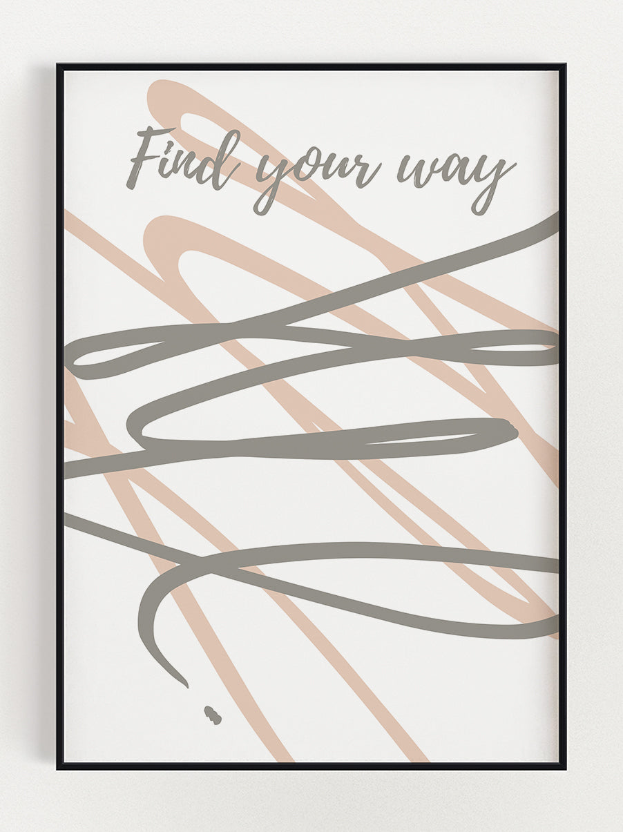 Find Your Way Poster – Stunning art poster print on premium gallery paper, perfect for modern interiors