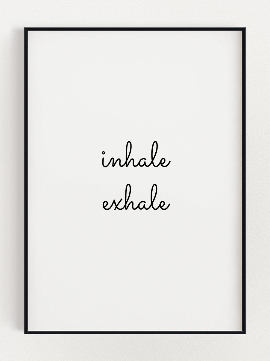 Inhale Exhale Poster – Stunning art poster print on premium gallery paper, perfect for modern interiors