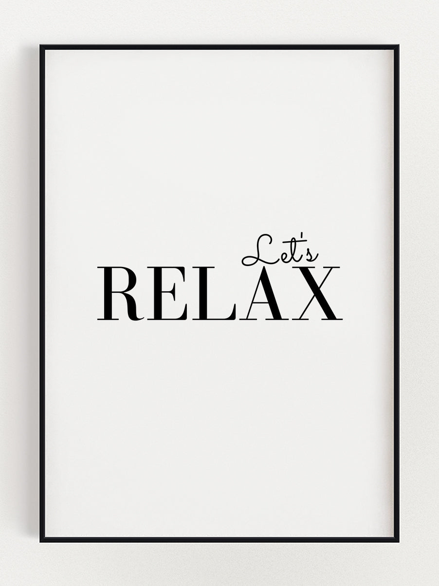 Let's Relax Poster – Stunning art poster print on premium gallery paper, perfect for modern interiors