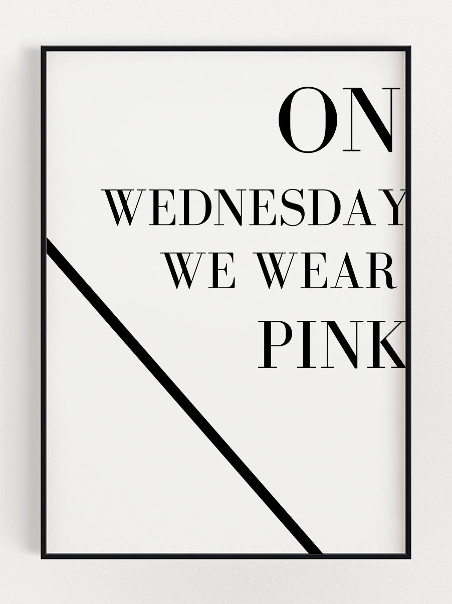 On Wednesday We Wear Pink Poster – Stunning art poster print on premium gallery paper, perfect for modern interiors
