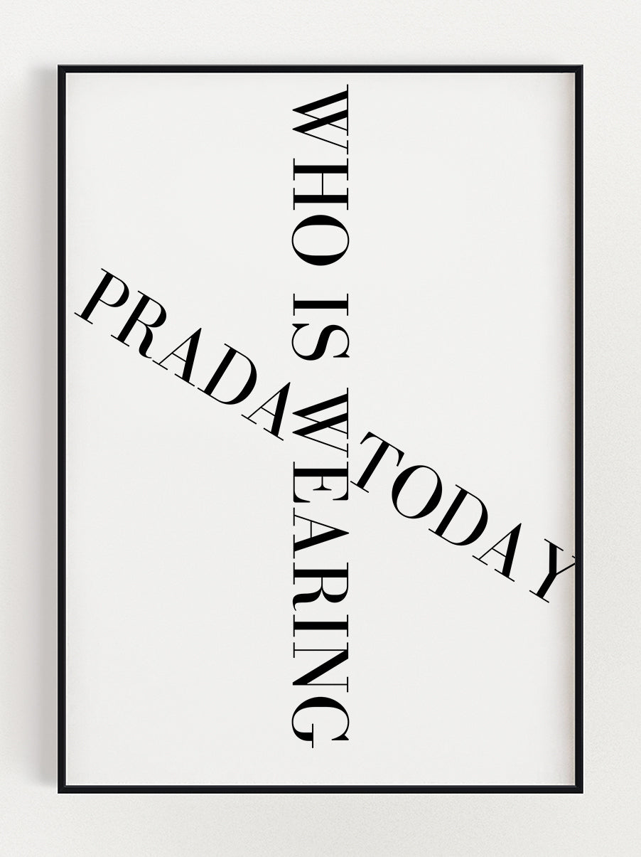 Prada Today Poster – Stunning art poster print on premium gallery paper, perfect for modern interiors