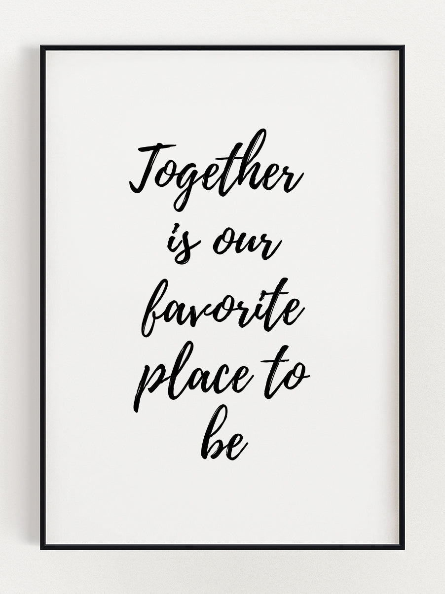 Together Is Our Poster – Stunning art poster print on premium gallery paper, perfect for modern interiors