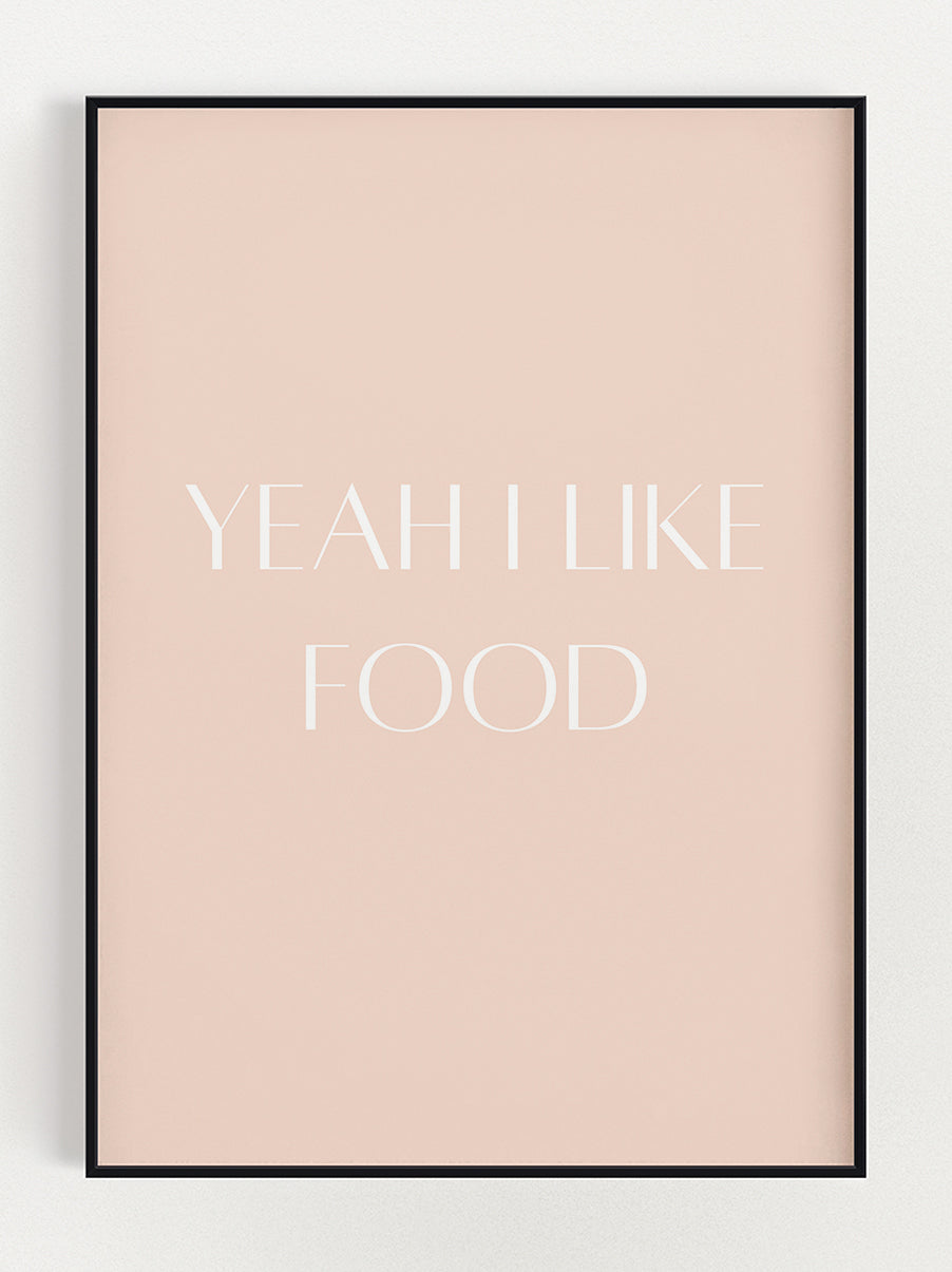 Yeah I Like Food Poster – Stunning art poster print on premium gallery paper, perfect for modern interiors