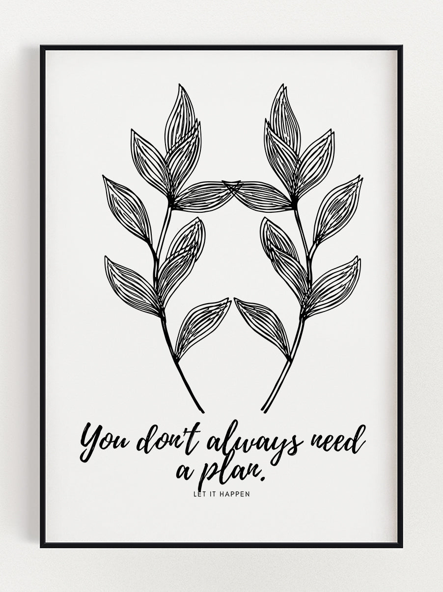 You Don't Always Poster – Stunning art poster print on premium gallery paper, perfect for modern interiors